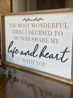 Share My Life and Heart With You 12x20 Wood Sign