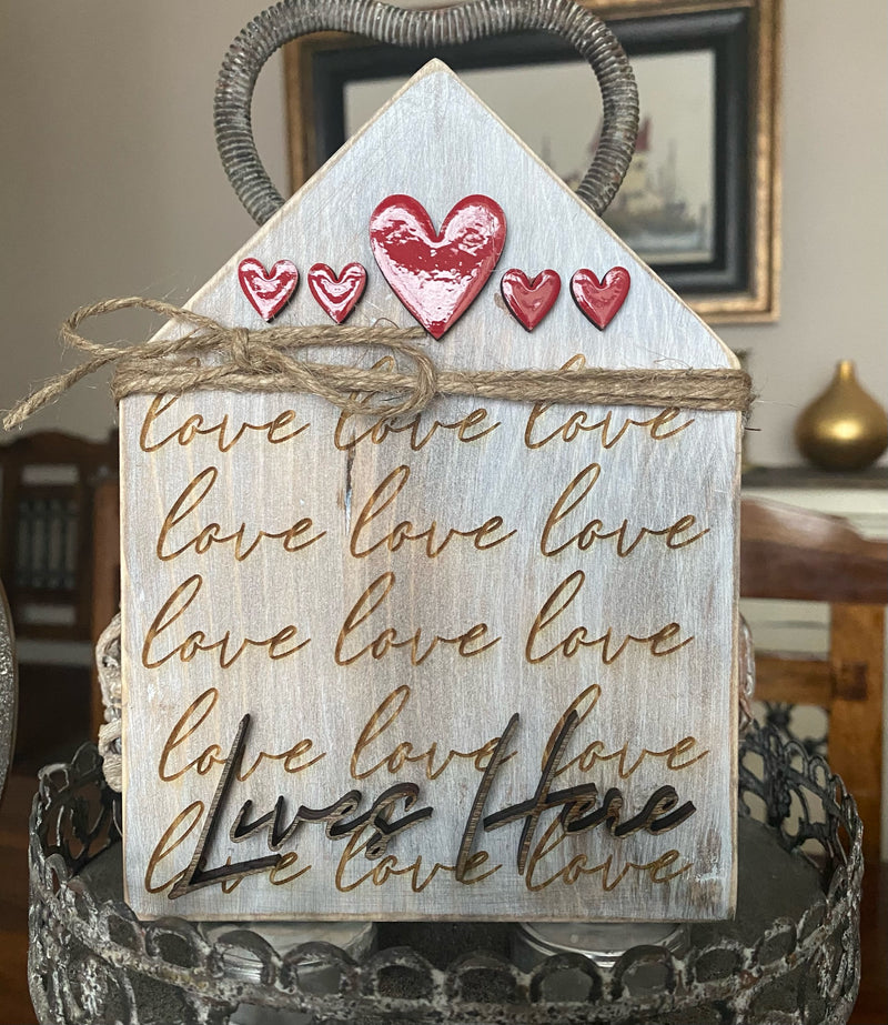 Love Lives Here Valentine's Day House