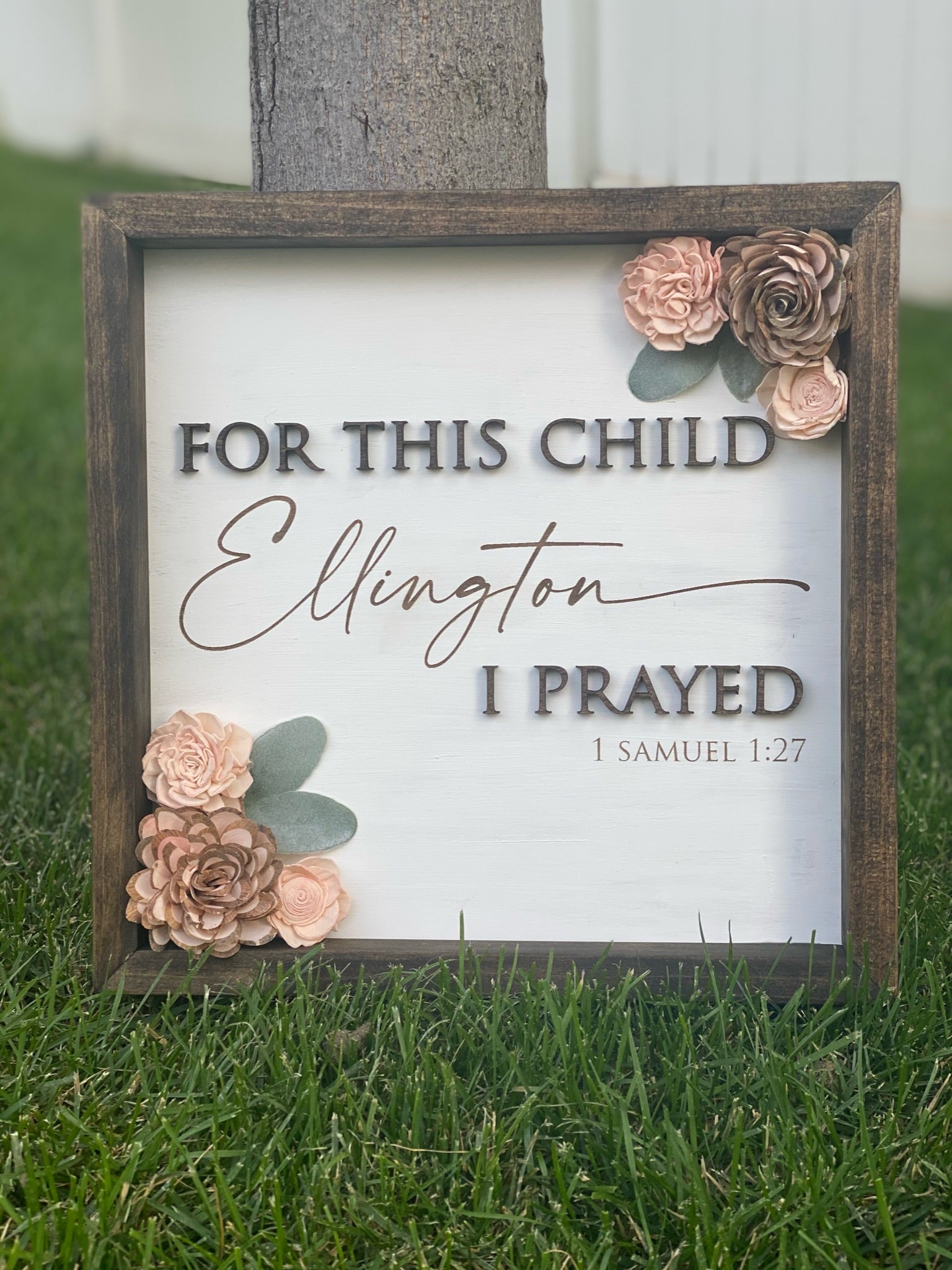 12 x 12 For This Child I Prayed with Wood Flowers
