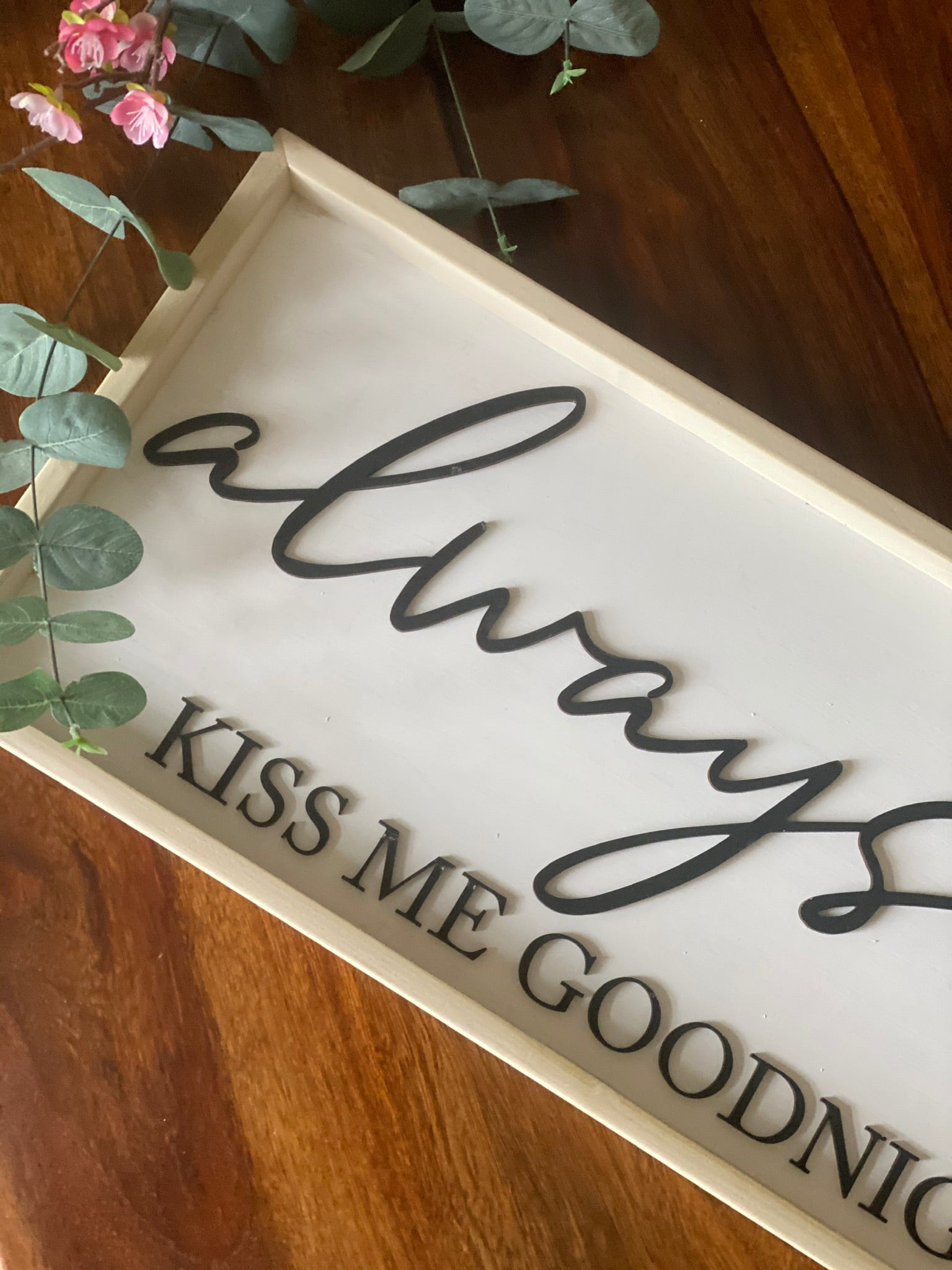 Always Kiss Me Goodnight 10x20