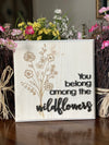 Wildflowers Wood Sign