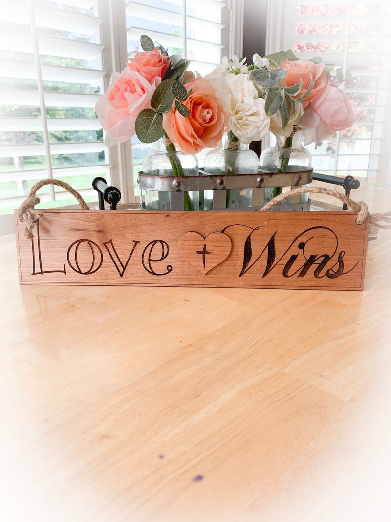 Wood Sign, Engraved Wood Sign, Love Wins Sign, Inspirational Sign,